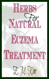 Herbs for Natural Eczema Treatment 