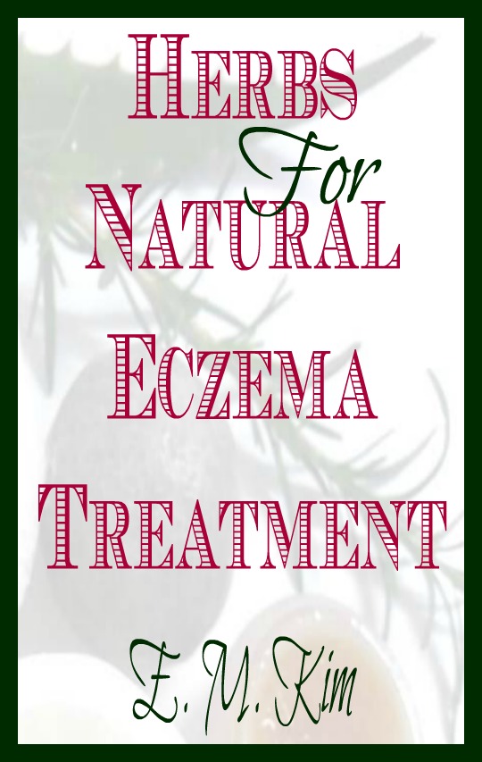 Herbs For Natural Eczema Treatment - Healing Bookstore